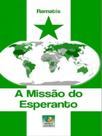 A missão do esperanto A missão do esperanto