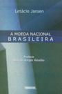 A moeda nacional brasileira