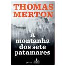 A Montanha dos Sete Patamares (Thomas Merton)