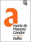 A morte de maximo condor A morte de maximo condor