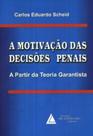 A motivação das decisões penais: A partir da Teoria Garantista - LIVRARIA DO ADVOGADO