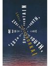 A mountain to the north, a lake to the south, paths to the west, a river to the east