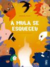 A mula se esqueceu