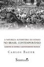 A natureza autoritária do estado no brasil contemporâneo A natureza autoritária do estado no brasil contemporâneo