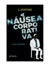 A náusea corporativa - uma confissão