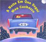 A Noite Em Que Segui O Meu Cachorro - Brinque Book