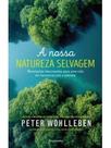 A nossa natureza selvagem A nossa natureza selvagem