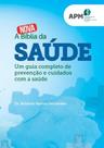A nova biblia da saude - associaçao paulista de medicina - ASSOCIACAO PAULISTA DE MEDICIN