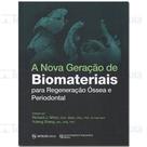 A Nova Geração de Biomateriais para Regeneração Óssea e Periodontal - Napoleão