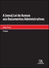 A nova lei de acesso aos documentos administrativo - ALMEDINA