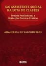 A/O Assistente Social na Luta de Classes