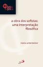 A obra dos sofistas: Uma interpretação filosófica - Paulus Editora