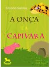 A onça e a capivara A onça e a capivara