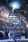 A outra história da humanidade - EDITORA DO CONHECIMENTO