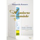 A Palavra Como Caminho - EDITORA ROCCO