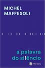 A palavra do silêncio - PALAS ATHENA