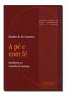 A Pé e Com Fé A Pé e Com Fé