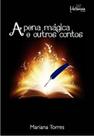 A pena mágica e outros contos - METANOIA A pena mágica e outros contos - METANOIA