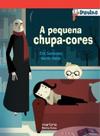 A pequena chupa-cores