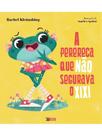 A perereca que não segurava o xixi