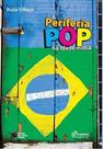 A periferia pop na idade mídia - ESTACAO DAS LETRAS E CORES