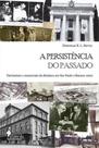 A persistência do passado A persistência do passado