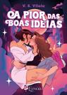 A Pior Das Boas Ideias