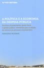 A política e a economia da despesa pública: escolhas orçamentárias, ajuste fiscal e gestão pública (elementos para o debate da reforma do processo orçamentário) - FGV