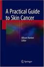 A practical guide to skin cancer - Springer Nature (import)
