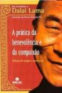 A Prática Da Benevolência E Da Compaixão