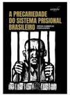 A precariedade do Sistema prisional brasileiro