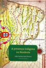 A presença indígena no nordeste