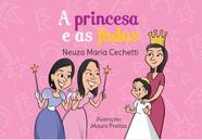 A Princesa e as Fadas - Scortecci Editora A Princesa e as Fadas - Scortecci Editora
