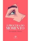 À procura do momento À procura do momento