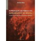 A produção da fábula do agronegócio no brasil