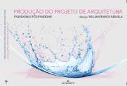 A Produção Do Projeto De Arquitetura: Paradigmas Pós-Pandemia A Produção Do Projeto De Arquitetura: Paradigmas Pós-Pandemia