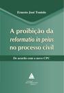 A proibição da reformatio in peius no processo civil - LIVRARIA DO ADVOGADO