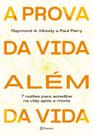 A Prova da Vida Além da Vida - 7 Razões Para Acreditar na Vida Após a Morte A Prova da Vida Além da Vida - 7 Razões Para Acreditar na Vida Após a Morte