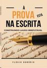 À Prova está na Escrita: Construindo laudo irrefutável - Jefte