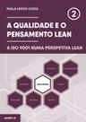 A Qualidade e o Pensamento Lean - A ISO 9001 numa perspetiva lean