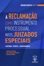 A reclamação como instrumento processual nos juizados especiais - Editora Imperium A reclamação como instrumento processual nos juizados especiais - Editora Imperium
