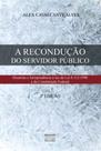 A recondução do servidor público - EDITORA PROCESSO