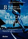 A Reflexão e A Prática No Ensino - Educação Física - Vol.8 - Edgard Blücher A Reflexão e A Prática No Ensino - Educação Física - Vol.8 - Edgard Blücher
