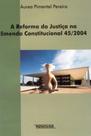A Reforma da Justiça na Emenda Constitucional 45/2004