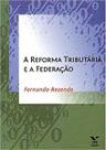 A reforma tributária e a federação - Editora FGV A reforma tributária e a federação - Editora FGV