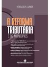 A reforma tributária e os municípios A reforma tributária e os municípios