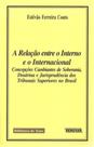 A Relação entre o Interno e o Internacional A Relação entre o Interno e o Internacional