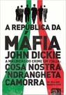 A república da máfia: a maldição do crime em Itália - EDICOES 70 - ALMEDINA