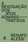 A revogação dos atos administrativos - CONTRACORRENTE