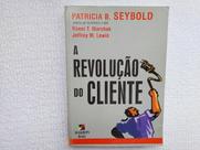 A Revolução do Cliente - Makron Books